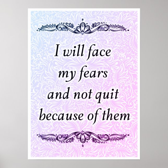 I will face my fears - Positive Quote´s Poster (Front)