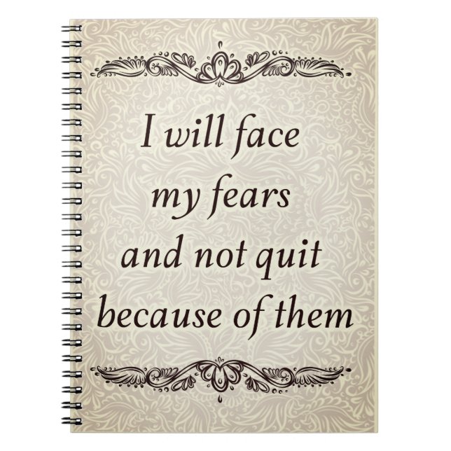 I will face my fears - Positive Quote´s Spiral Notebook (Front)
