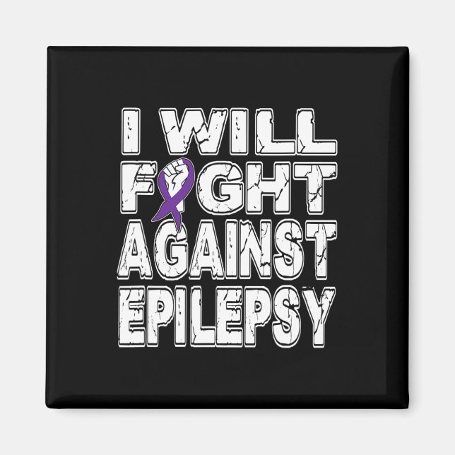 I Will Fight Against Epilepsy November Awareness  Magnet (Front)