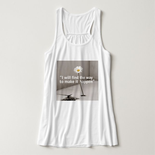 I Will Find The Way To Make It Happen  Singlet (Design Front)