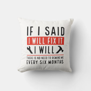 I Will Fix It Cushion