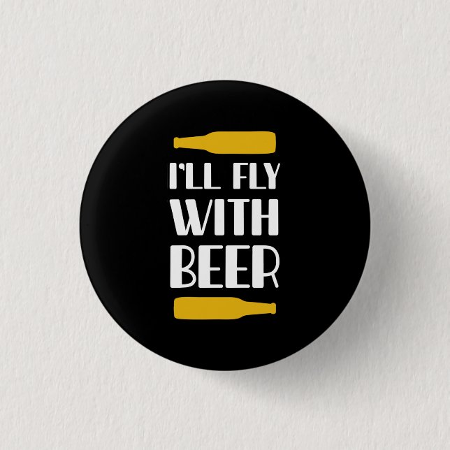 I Will Fly With Beer 3 Cm Round Badge (Front)