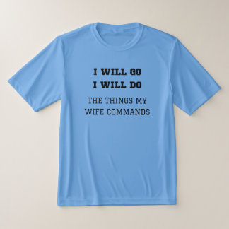 I Will Go, I Will Do-Wife™ LDS Men’s T-shirt