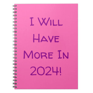 I Will Have More In 2024! Magenta and Hot Pink Notebook