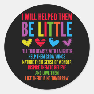 I Will Help Them Be Little - Daycare Teacher Child Classic Round Sticker