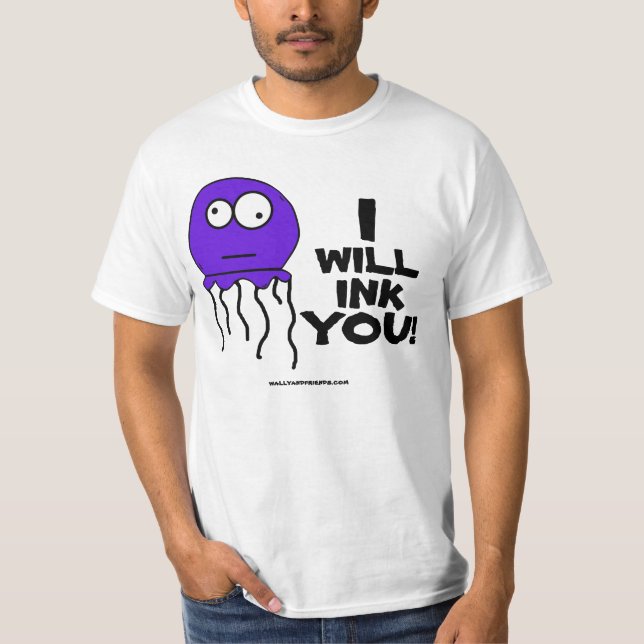 I Will Ink You!!! T-Shirt (Front)