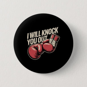 I Will Knock You Out For Funny Boxer Funny Boxing 6 Cm Round Badge