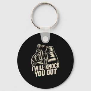 I Will Knock You Out For Funny Boxer Funny Boxing Key Ring