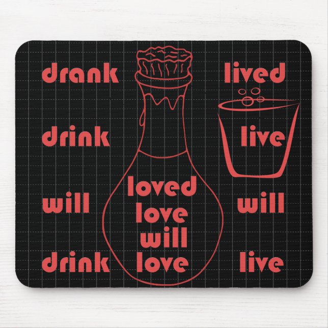 I Will Live, Love And Drink Mouse Pad (Front)