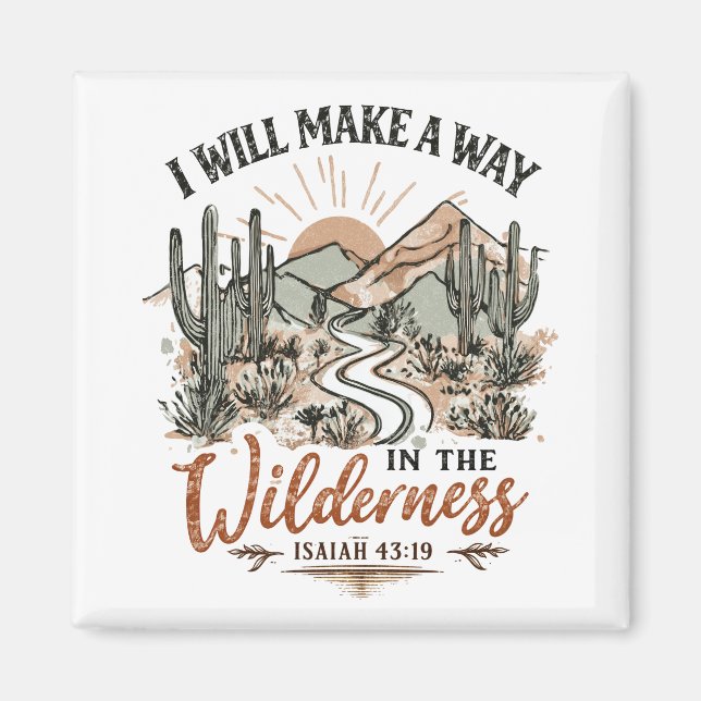 I will make a way in the wilderness magnet (Front)