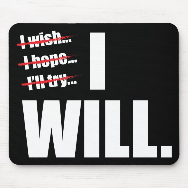 I WILL - Motivational Mouse Pad (Front)