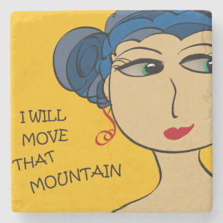 I WILL MOVE THAT MOUNTAIN STONE COASTER