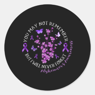 I Will Never Forget Heimerheimer Awareness Quote P Classic Round Sticker