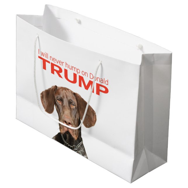 I will never hump on Donald Trump! Large Gift Bag (Front Angled)