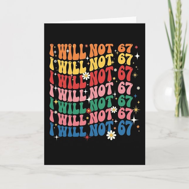 I Will Not 67 Groovy Teacher Retro Rainbow School Card (Front)