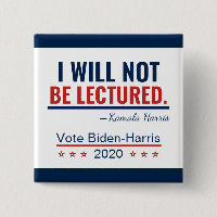 I Will Not Be Lectured Quote Kamala Harris 2020