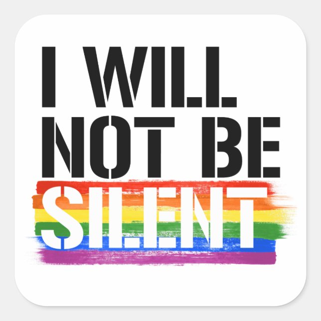 I will not be silent square sticker (Front)