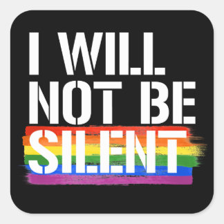 I will not be silent square sticker