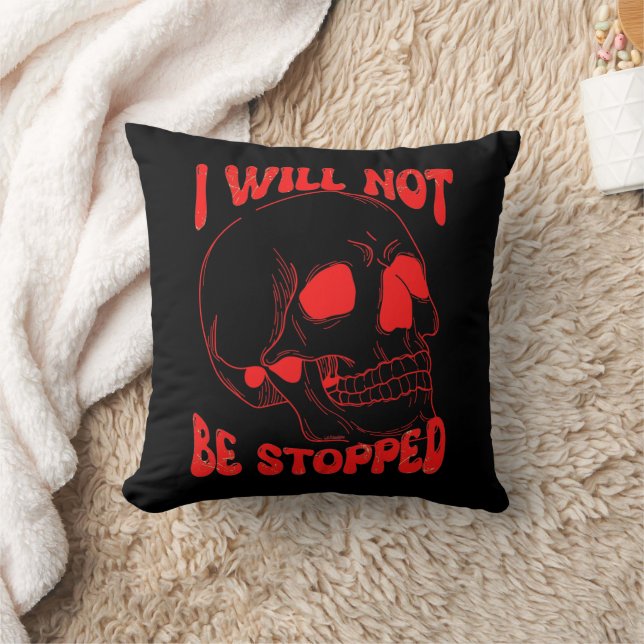 I WILL NOT BE STOPPED inspirational skull art      Cushion (Blanket)