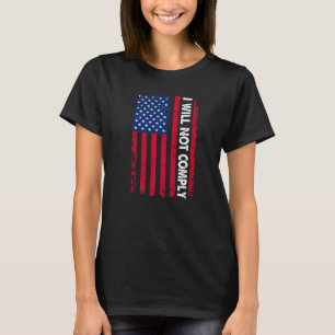 I Will Not Comply American Flag Retro Vintage T-Shirt