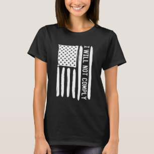 I Will Not Comply Anti Vaccine Mandate Vintage Ame T-Shirt