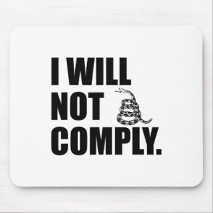 I Will Not Comply Gadsden Snake Mouse Pad