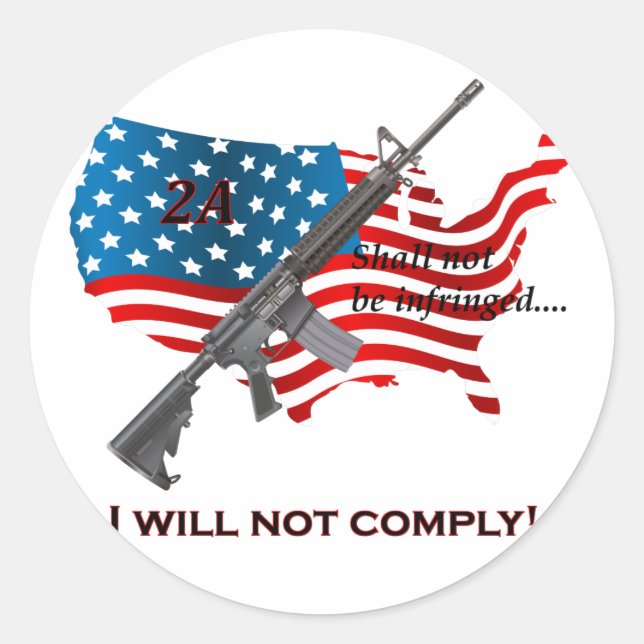 I Will Not Comply Right to Bear Arms AR15 Flag Classic Round Sticker (Front)