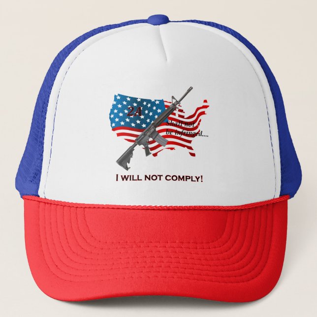 I Will Not Comply Right to Bear Arms AR15 Flag Trucker Hat (Front)