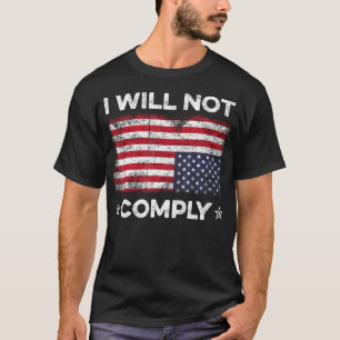 I Will Not Comply Upside Down Usa Flag T-Shirt