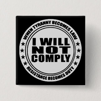 I Will Not Comply #USAPatriotGraphics © 15 Cm Square Badge