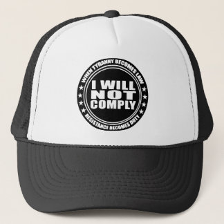 I Will Not Comply #USAPatriotGraphics © Trucker Hat