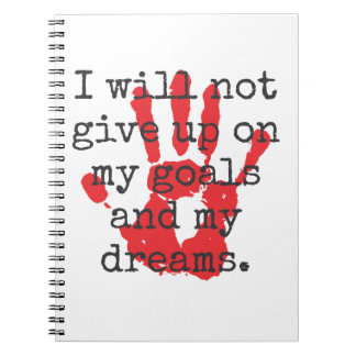 I Will Not Give Up On My Goals - Inspirational Quo Notebook