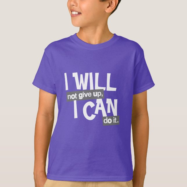 I will not give up positive slogan kids t-shirt (Front)