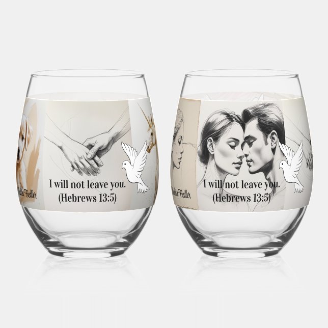 I will not leave you. (Hebrews 13:5) Stemless Wine Glass (Front)