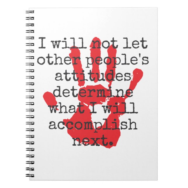 I Will Not Let Other People's Attitudes - Inspirat Notebook (Front)