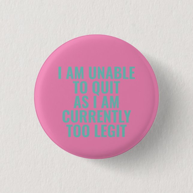 I Will Not Quit Button (Front)