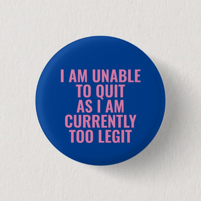 I Will Not Quit Button (Front)