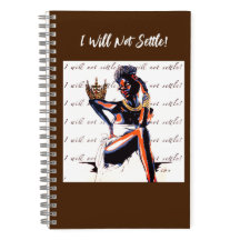 “I Will Not Settle!” Spiral Notebook