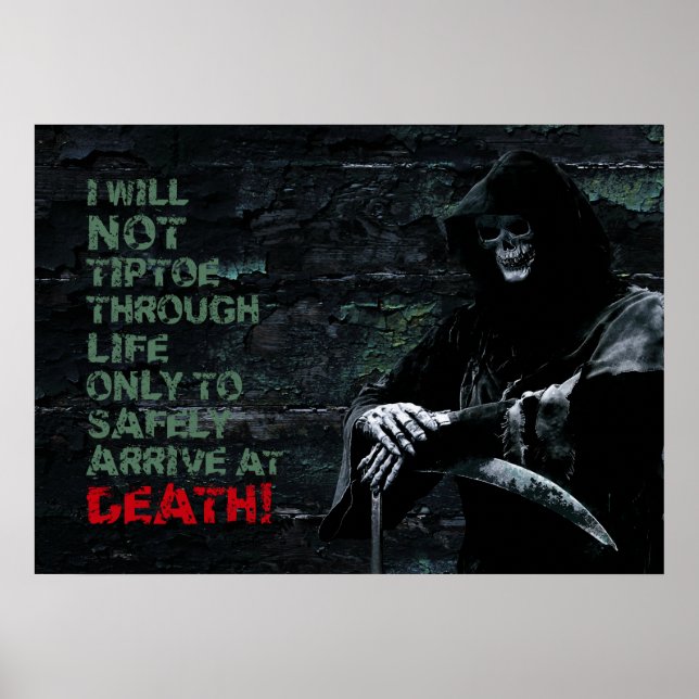 I Will Not Tiptoe Through Life Motivational Poster (Front)