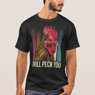 I Will Peck You Rooster Vintage Antisocial Person T-Shirt