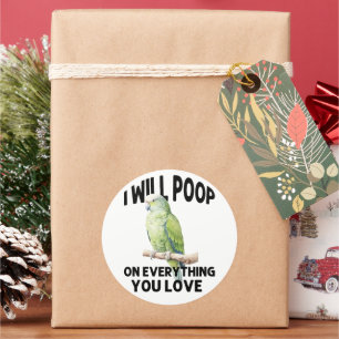 I Will Poop On Everything You Love Parrot Birds Classic Round Sticker