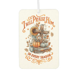 I Will Praise Him... Car Air Freshener