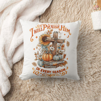 I Will Praise Him... Cushion