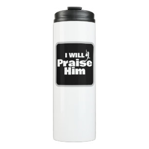 I Will Praise Him, Guitar for the King Thermal Tumbler