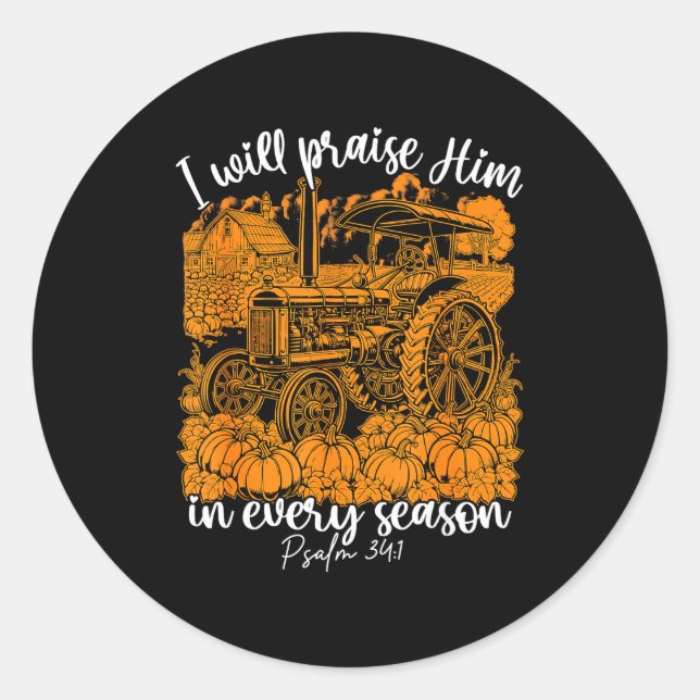 I Will Praise Him In Every Season Christian Thanks Classic Round Sticker (Front)