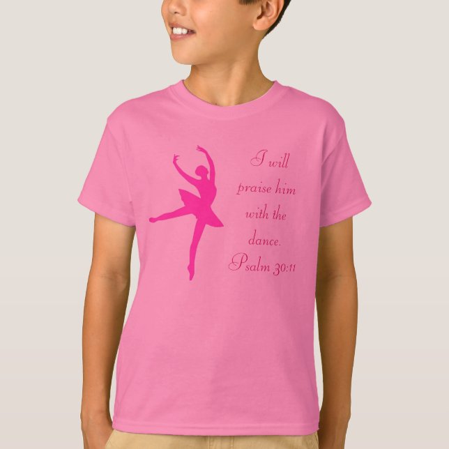 I will Praise him with Dance T-Shirt (Front)