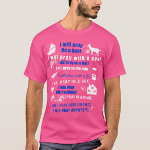 I Will Pray Anywhere T-Shirt