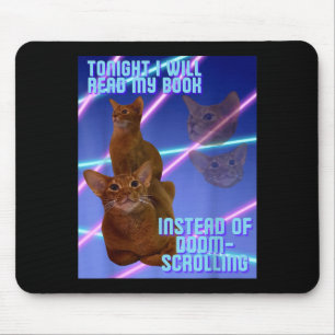 I will read my book instead of doomscrolling mouse pad