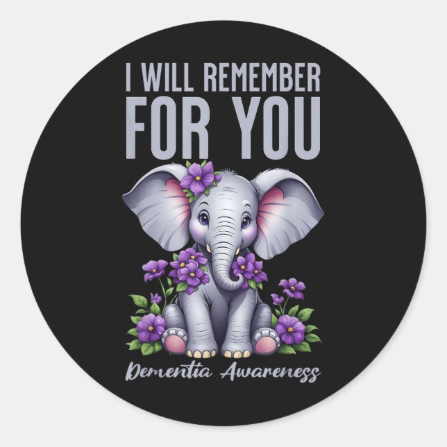 I Will Remember For You Dementia Awareness Elephan Classic Round Sticker (Front)
