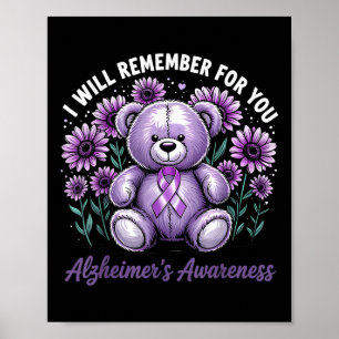 I Will Remember For You Heimer’s Awareness Cute Be Poster